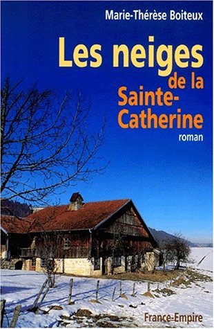 Neiges de la Sainte-Catherine (Les )